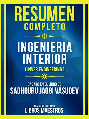 cover image of Resumen Completo--Ingenieria Interior (Inner Engineering)--Basado En El Libro De Sadhguru Jaggi Vasudev
